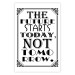 Poster The Future Starts Today Not Tomorrow - motivational black and white text 114685