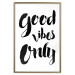 Wall Poster Good Vibes Only - black and white typographic composition in English 128916 additionalThumb 21