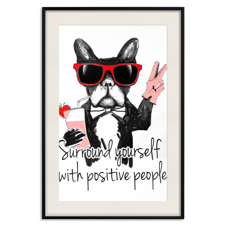Wall Poster Surround yourself with positive people - motivational text and a dog 115226 additionalImage 18