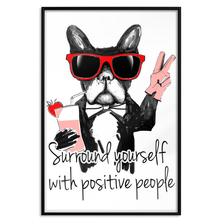 Wall Poster Surround yourself with positive people - motivational text and a dog 115226 additionalImage 24