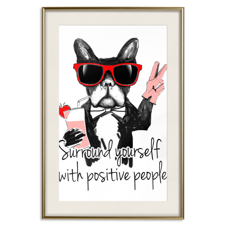 Wall Poster Surround yourself with positive people - motivational text and a dog 115226 additionalImage 19