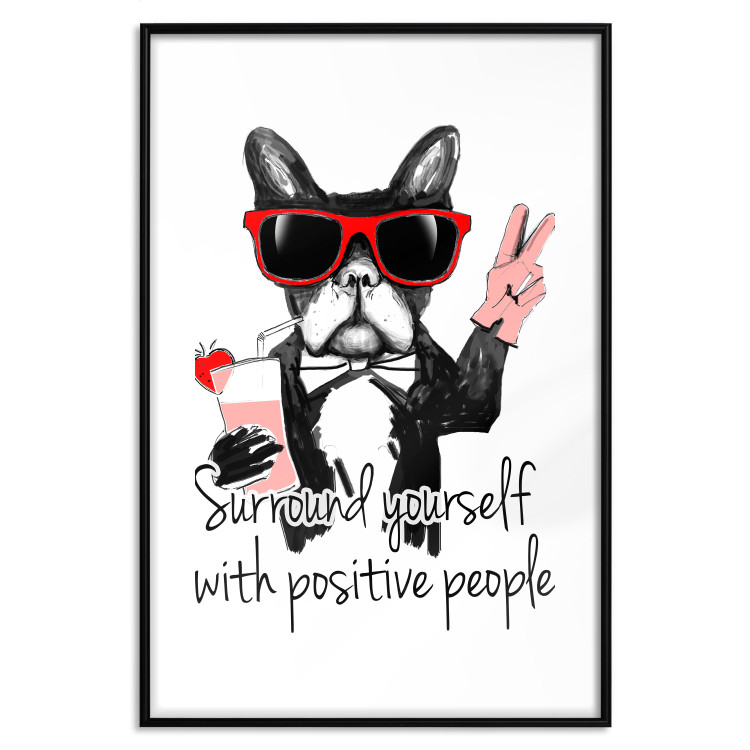 Wall Poster Surround yourself with positive people - motivational text and a dog 115226 additionalImage 15