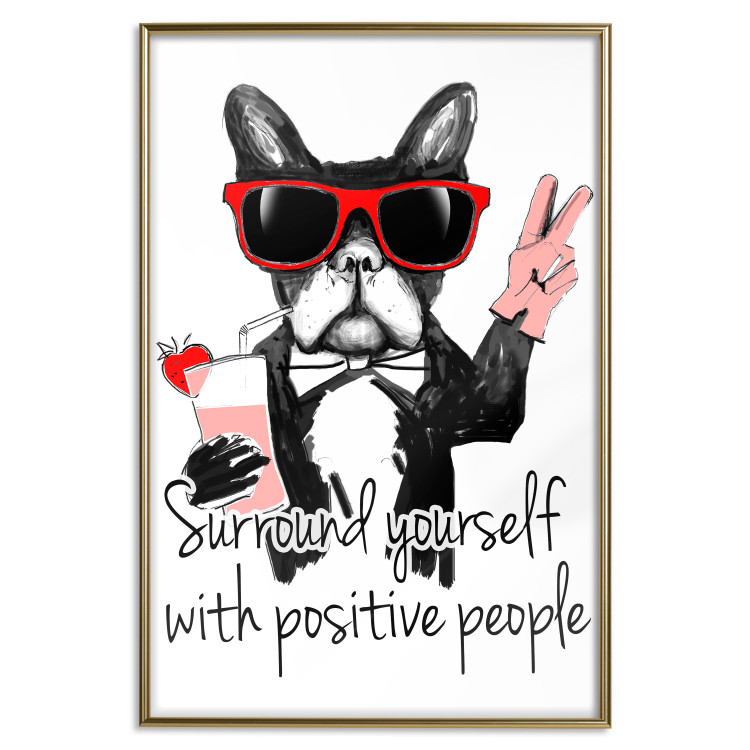 Wall Poster Surround yourself with positive people - motivational text and a dog 115226 additionalImage 20