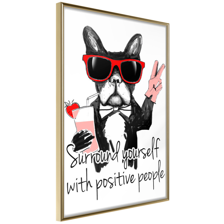 Wall Poster Surround yourself with positive people - motivational text and a dog 115226 additionalImage 12