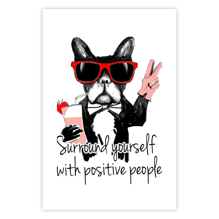 Wall Poster Surround yourself with positive people - motivational text and a dog 115226 additionalImage 19