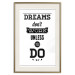 Wall Poster Dreams don't work unless you do - black and white composition with texts 115056 additionalThumb 19