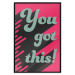 Poster You Got This! - gray English texts boldly on a pink background 131956 additionalThumb 16