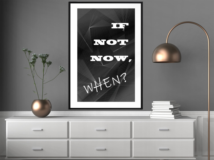 Poster If not now - when? - black and white composition with English texts 116366 additionalImage 6