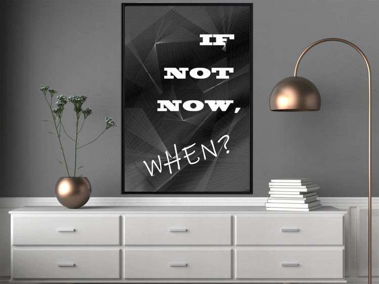 Poster If not now - when? - black and white composition with English texts 116366 additionalImage 5