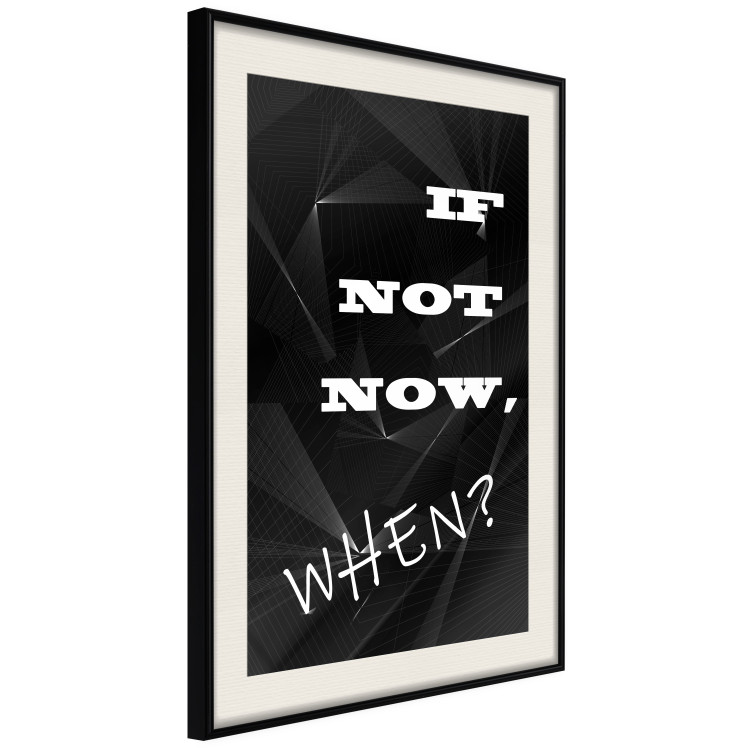 Poster If not now - when? - black and white composition with English texts 116366 additionalImage 3
