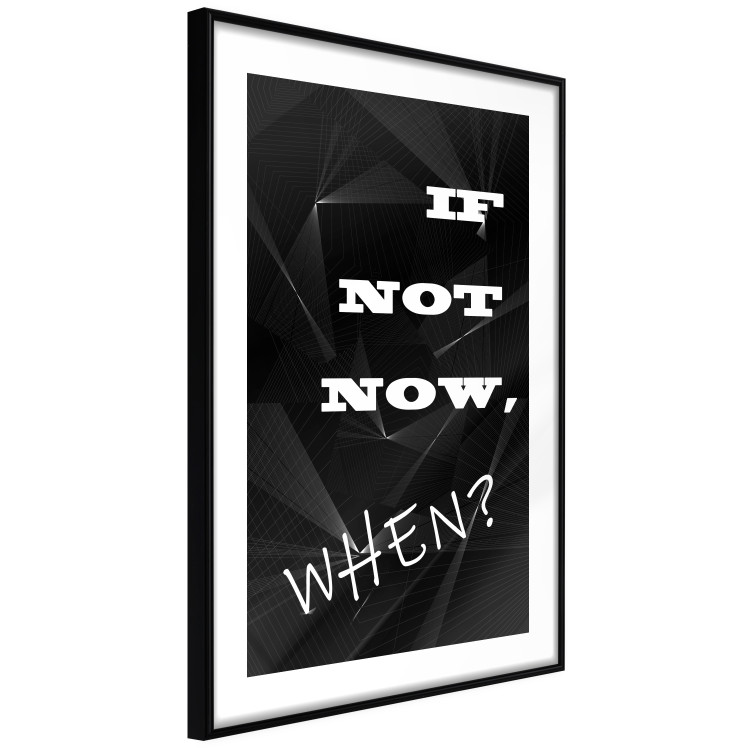 Poster If not now - when? - black and white composition with English texts 116366 additionalImage 11