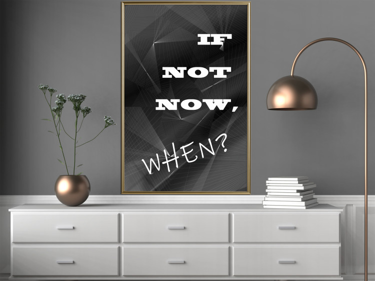 Poster If not now - when? - black and white composition with English texts 116366 additionalImage 7