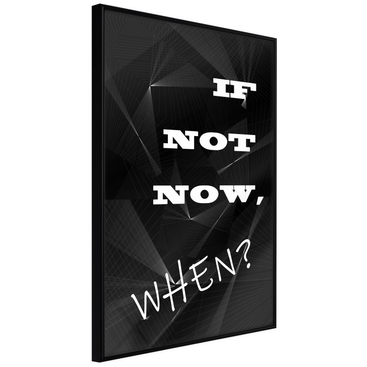 Poster If not now - when? - black and white composition with English texts 116366 additionalImage 12