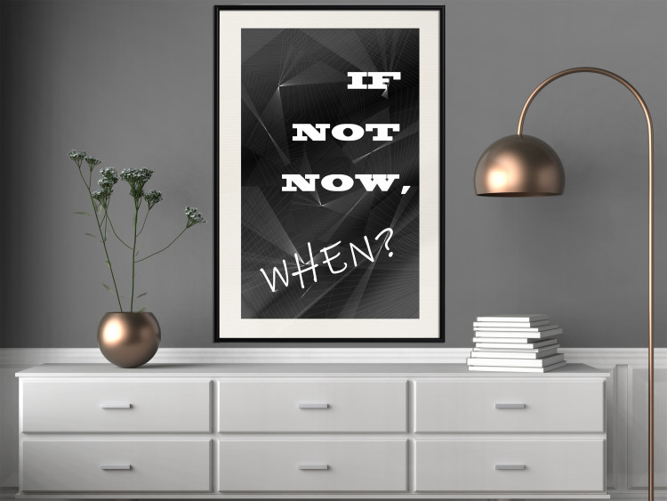 Poster If not now - when? - black and white composition with English texts 116366 additionalImage 22