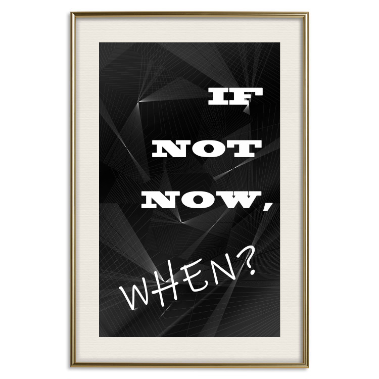 Poster If not now - when? - black and white composition with English texts 116366 additionalImage 19