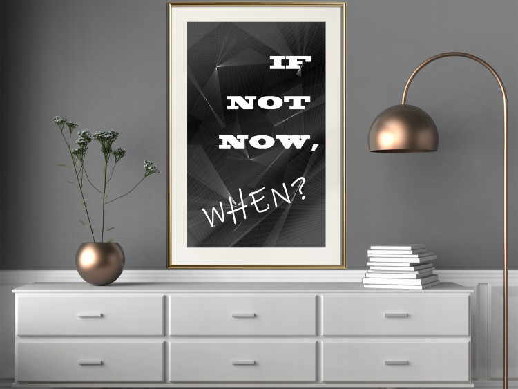 Poster If not now - when? - black and white composition with English texts 116366 additionalImage 21