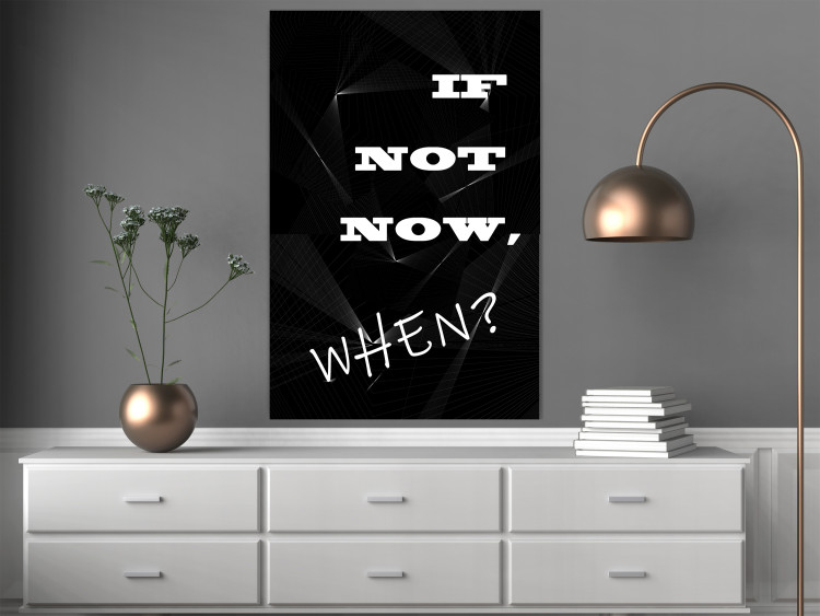 Poster If not now - when? - black and white composition with English texts 116366 additionalImage 23
