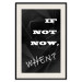 Poster If not now - when? - black and white composition with English texts 116366 additionalThumb 18