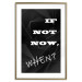 Poster If not now - when? - black and white composition with English texts 116366 additionalThumb 16