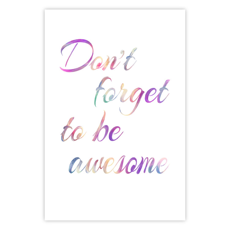 Poster Don't forget to be awesome - colorful English inscriptions on white background 123986 additionalImage 19