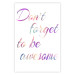 Poster Don't forget to be awesome - colorful English inscriptions on white background 123986