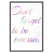 Poster Don't forget to be awesome - colorful English inscriptions on white background 123986 additionalThumb 24