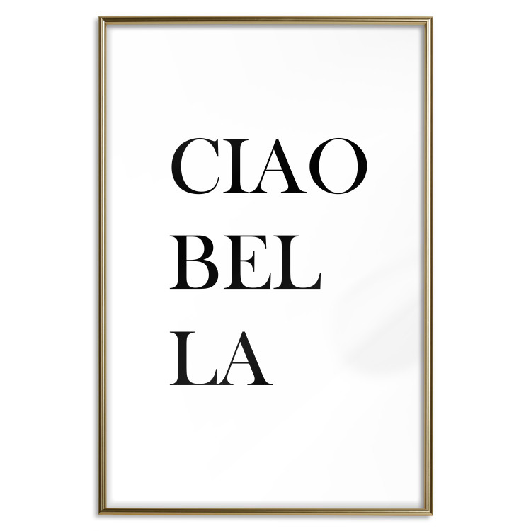 Poster Ciao Bella - black and white minimalist composition with Italian writings 135907 additionalImage 8