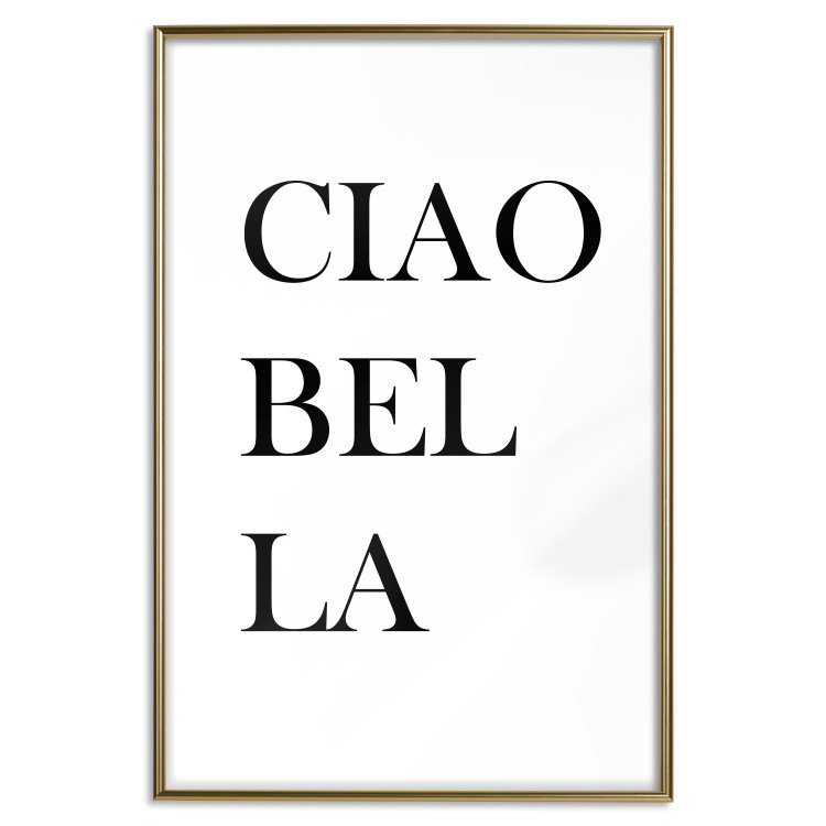Poster Ciao Bella - black and white minimalist composition with Italian writings 135907 additionalImage 6