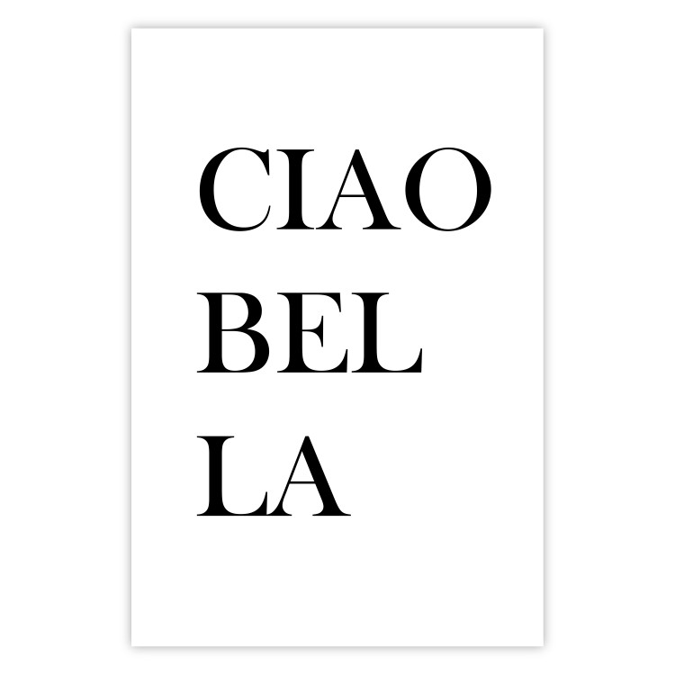 Poster Ciao Bella - black and white minimalist composition with Italian writings 135907