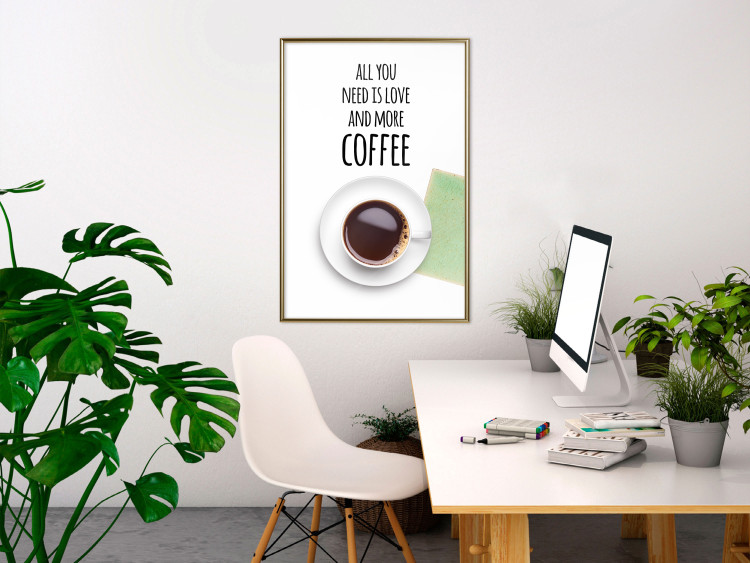 Wall Poster All You Need Is Love and More Coffee - coffee cup under the texts 123347 additionalImage 5