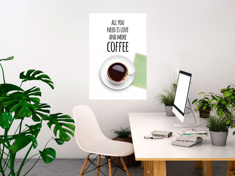 Wall Poster All You Need Is Love and More Coffee - coffee cup under the texts 123347 additionalImage 17