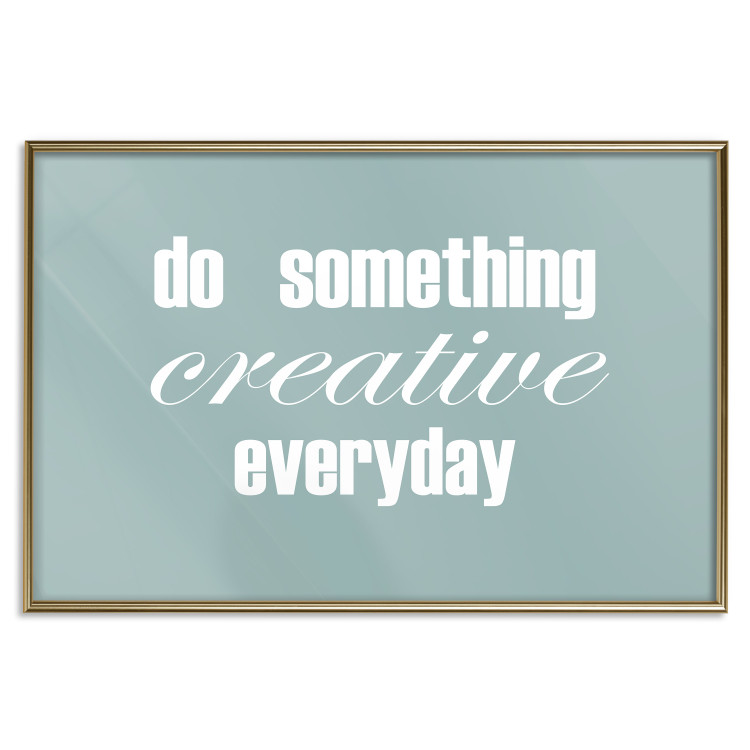 Poster Do Something Creative Everyday - white English text 129847 additionalImage 17