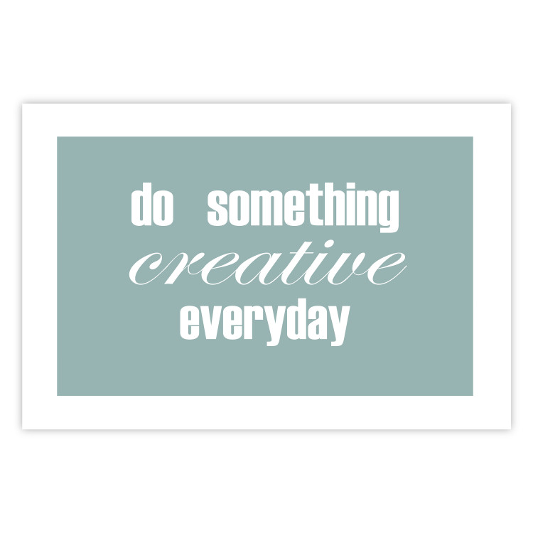Poster Do Something Creative Everyday - white English text 129847 additionalImage 19