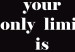 Wall Poster Your Only Limit is You - black and white composition with English texts 117877 additionalThumb 9