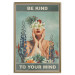 Poster Be Kind to Your Mind - English texts and a woman among flowers 138887 additionalThumb 24