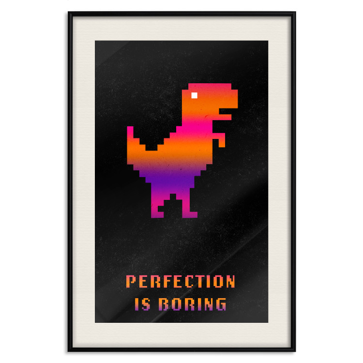 Wall Poster Perfection Is Boring - pixelated dinosaur and text on a black background 131908 additionalImage 19