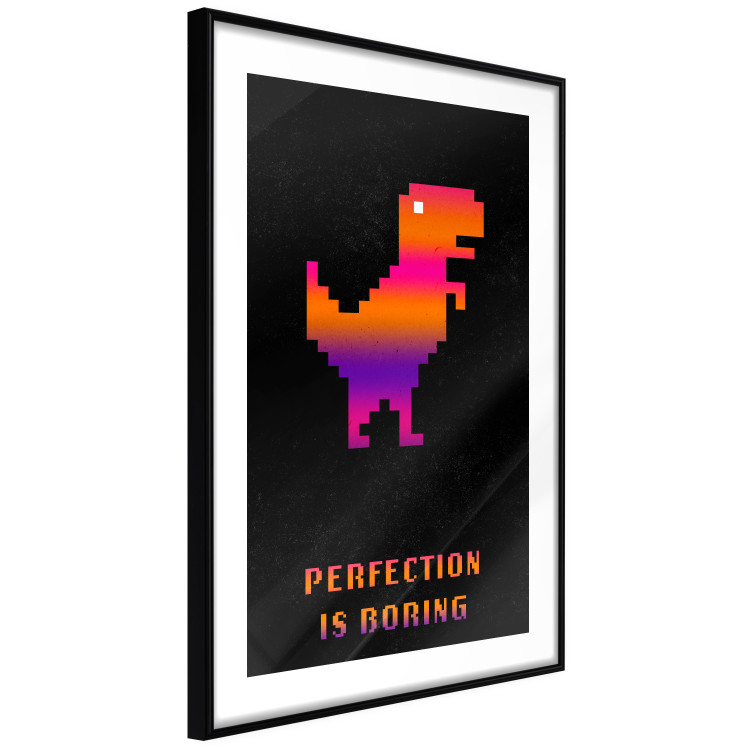 Wall Poster Perfection Is Boring - pixelated dinosaur and text on a black background 131908 additionalImage 8