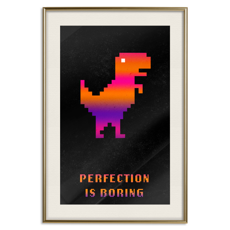 Wall Poster Perfection Is Boring - pixelated dinosaur and text on a black background 131908 additionalImage 20