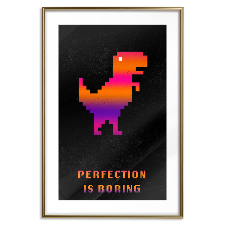 Wall Poster Perfection Is Boring - pixelated dinosaur and text on a black background 131908 additionalImage 14