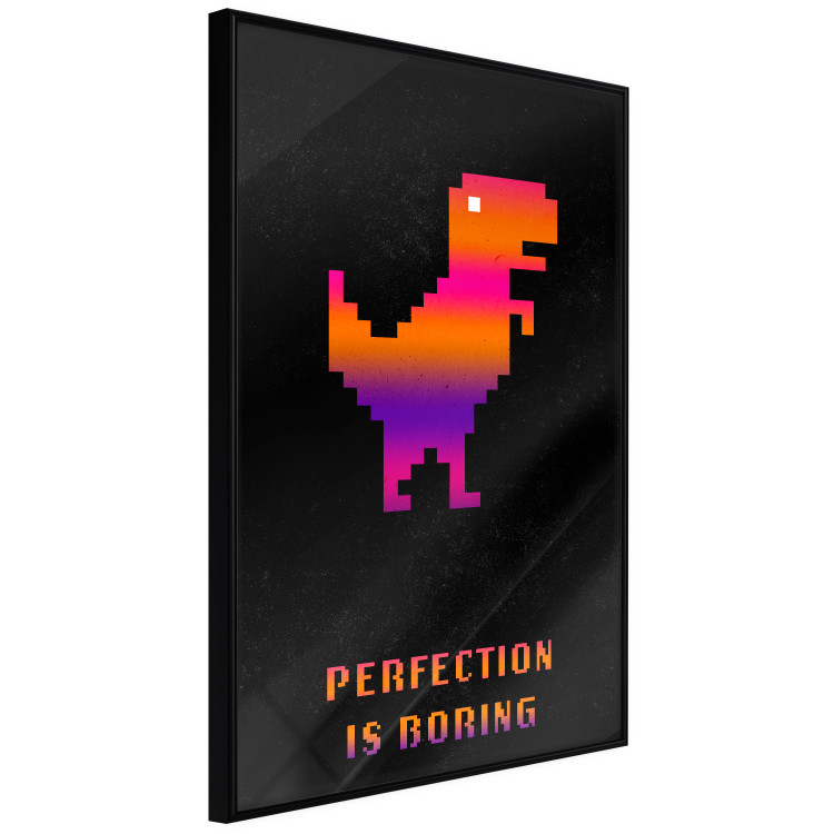 Wall Poster Perfection Is Boring - pixelated dinosaur and text on a black background 131908 additionalImage 13