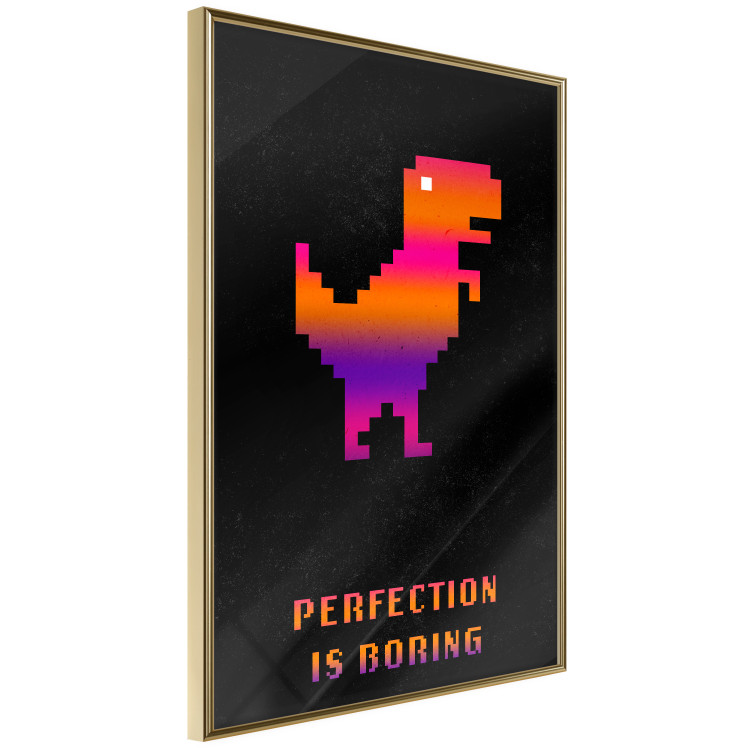 Wall Poster Perfection Is Boring - pixelated dinosaur and text on a black background 131908 additionalImage 12