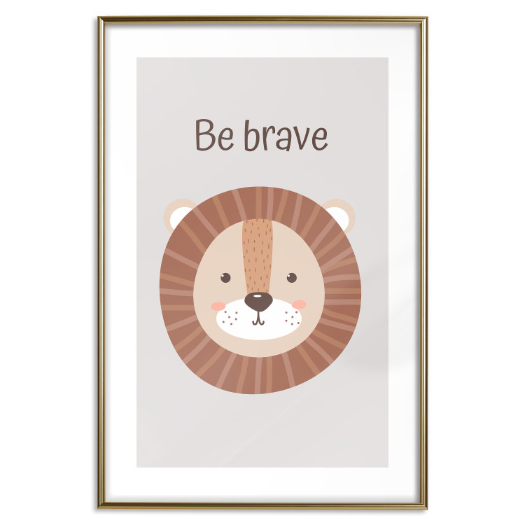 Wall Poster Be Brave - Friendly and Cheerful Lion and Motivating Slogan for Kids 146618 additionalImage 26