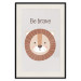 Wall Poster Be Brave - Friendly and Cheerful Lion and Motivating Slogan for Kids 146618 additionalThumb 25
