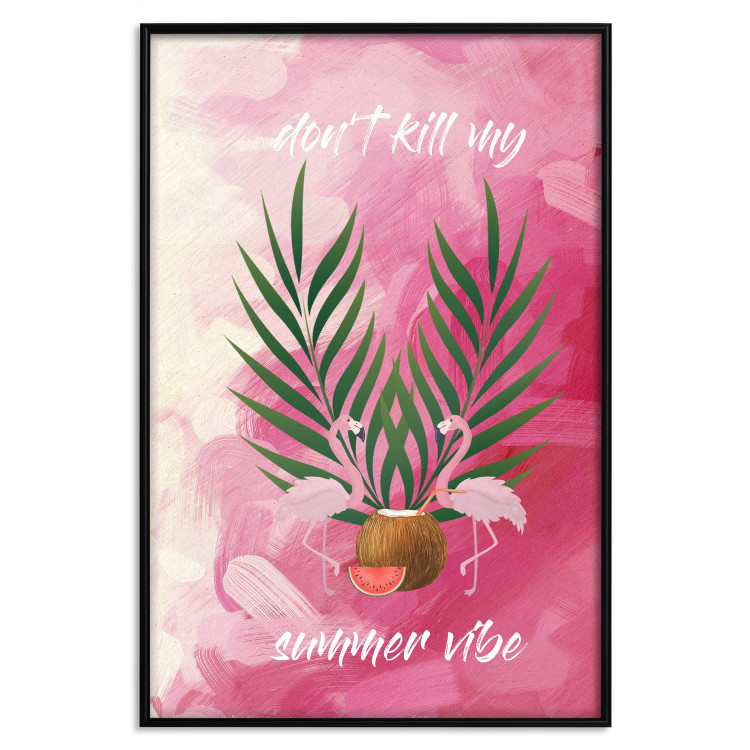 Wall Poster Don't Kill My Summer Vibe - white text and flamingos on a pink background 123028 additionalImage 24