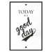 Wall Poster Today Is a Good Day - black and white composition with English texts 114748 additionalThumb 14