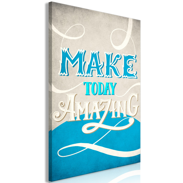 Canvas Art Print Make Today Amazing (1 Part) Vertical 114268 additionalImage 2