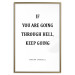 Poster If You Are Going Through Hell, Keep Going - black English texts 122868 additionalThumb 26