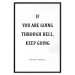 Poster If You Are Going Through Hell, Keep Going - black English texts 122868 additionalThumb 27