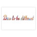 Wall Poster Dare to be different - colorful English texts on a white background 115298