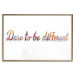 Wall Poster Dare to be different - colorful English texts on a white background 115298 additionalThumb 20
